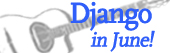 Django in June!